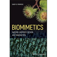 Biomimetics: Nature-Inspired Design and Innovation /BLACKWELL PUBL/Sandy B. Primrose